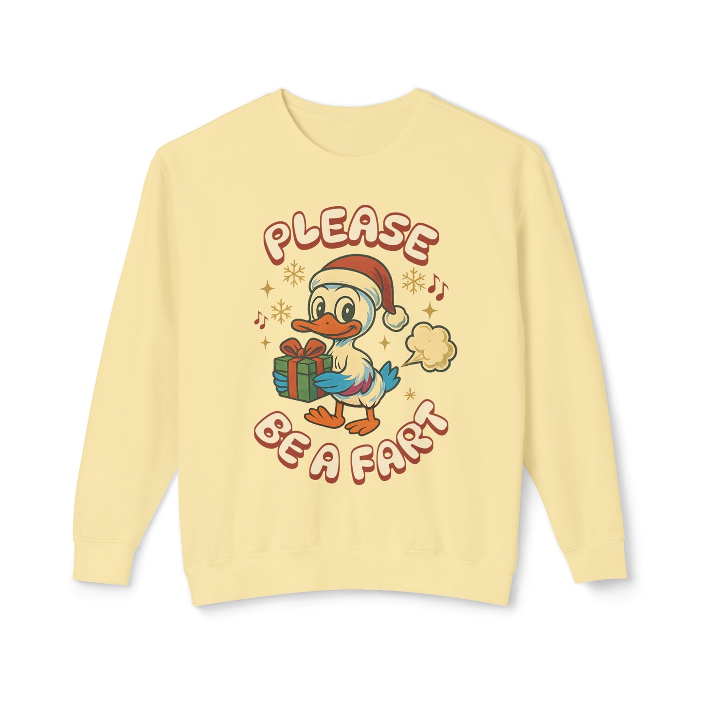 Please Be a Fart Duck Sweatshirt — Funny Holiday Duck Crewneck