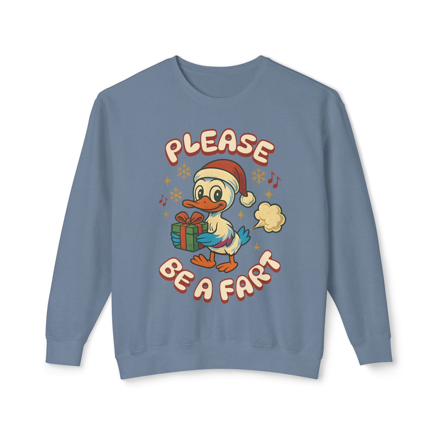 Please Be a Fart Duck Sweatshirt — Funny Holiday Duck Crewneck