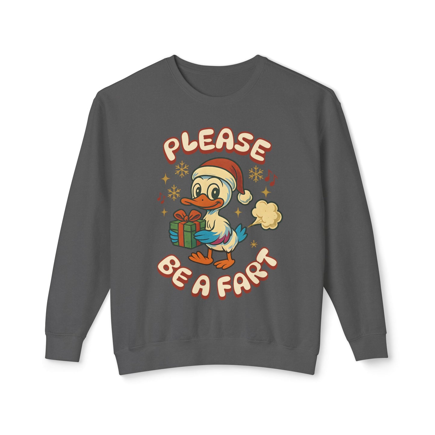 Please Be a Fart Duck Sweatshirt — Funny Holiday Duck Crewneck