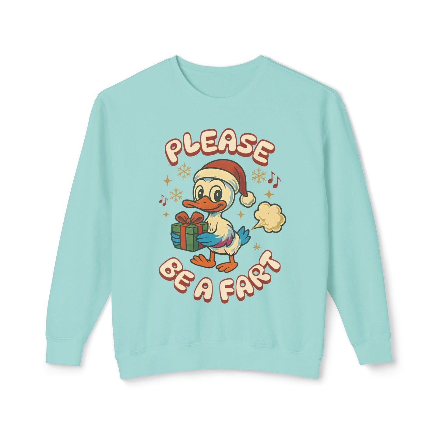 Please Be a Fart Duck Sweatshirt — Funny Holiday Duck Crewneck