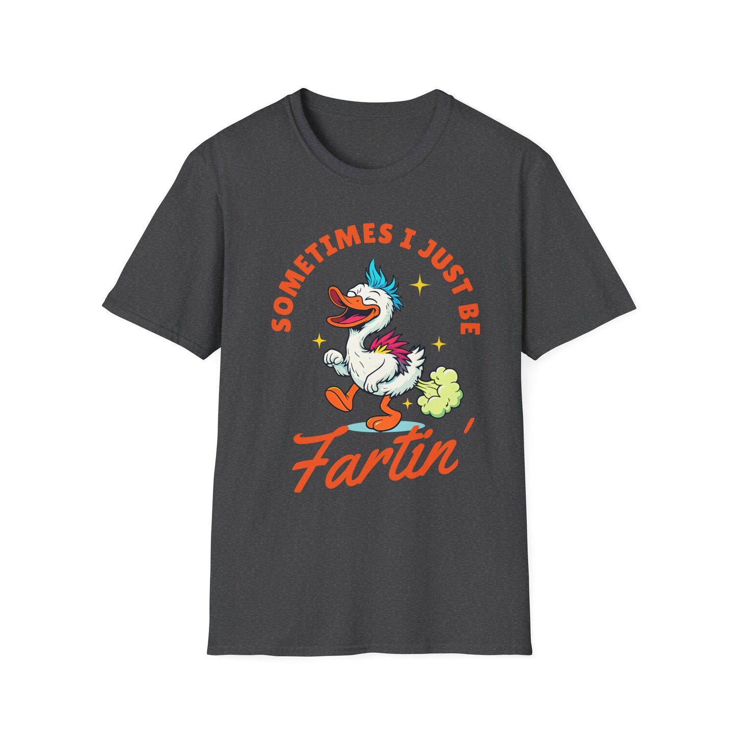 Funny Farting Duck T-Shirt — "Sometimes I Just Be Fartin'" Graphic Tee