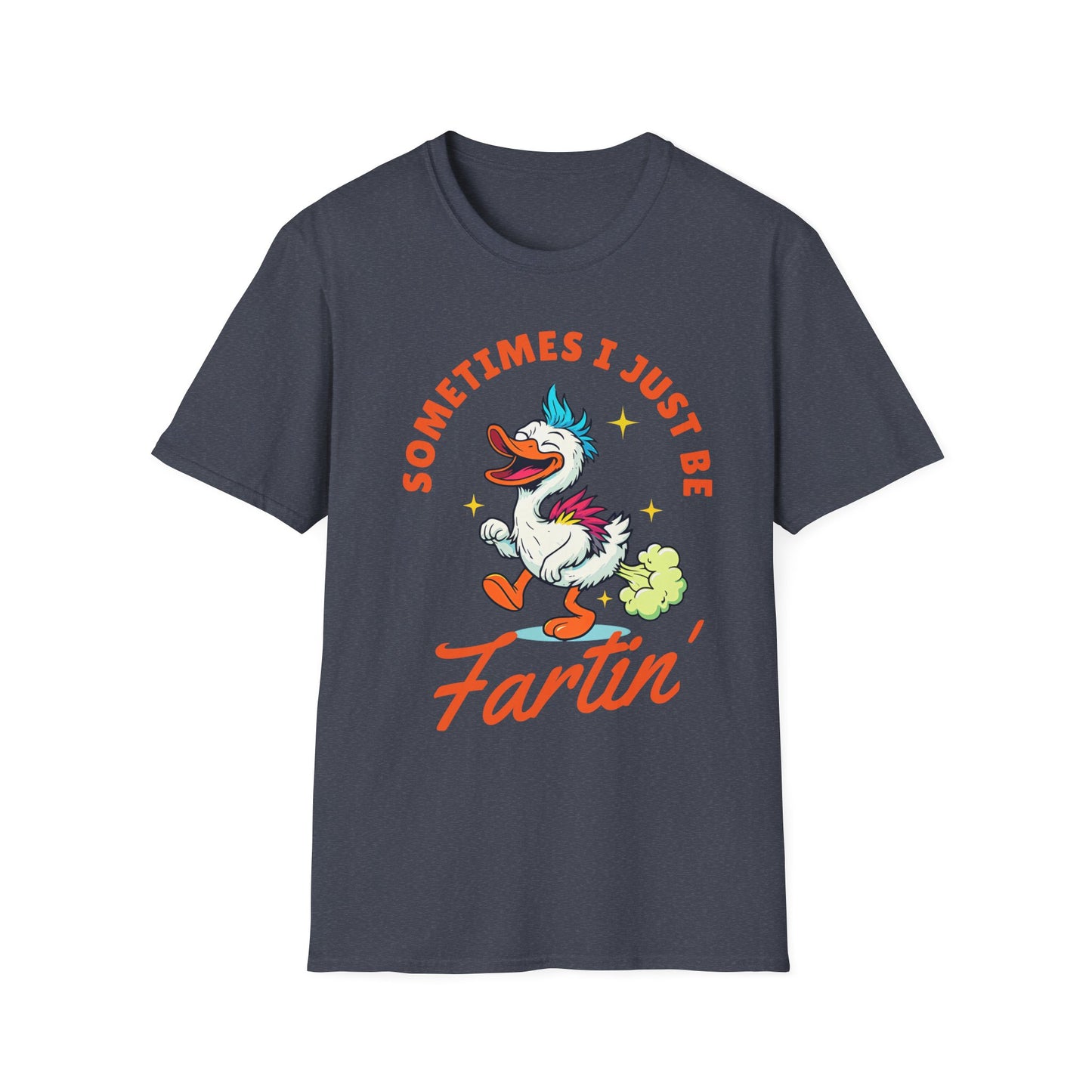 Funny Farting Duck T-Shirt — "Sometimes I Just Be Fartin'" Graphic Tee